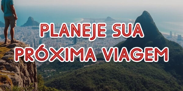 Planeje Sua Próxima Viagem