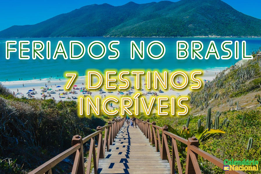 Feriados no Brasil: 7 Destinos Incríveis